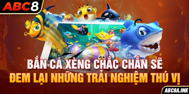 Bắn cá xèng chắc chắn sẽ đem lại những trải nghiệm thú vị