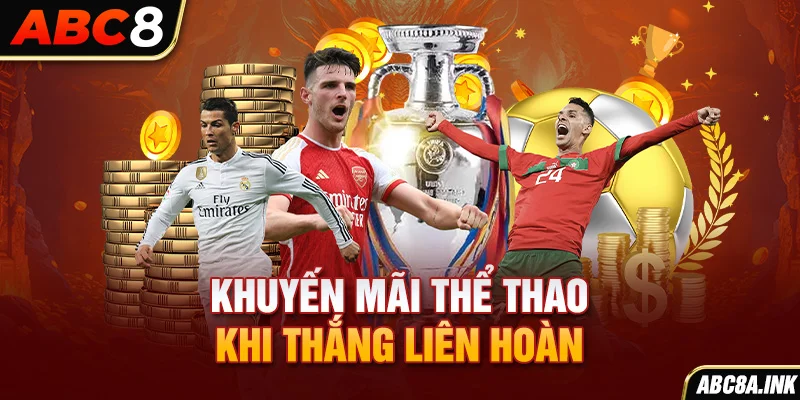 Khuyến mãi thể thao khi thắng liên hoàn