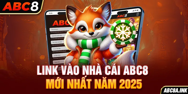 Link vào nhà cái ABC8 mới nhất năm 2025