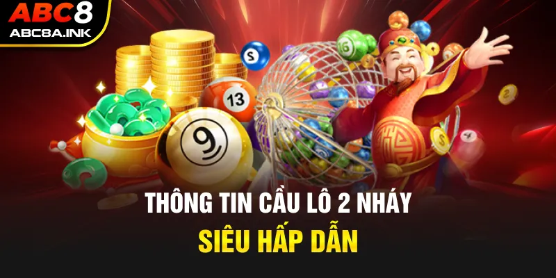 Thông tin cầu lô 2 nháy siêu hấp dẫn