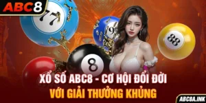 Xổ số ABC8 - Cơ Hội Đổi Đời Với Giải Thưởng Khủng